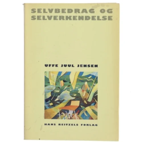 Selvbedrag og Selverkendelse af Uffe Juul Jensen (Bog)