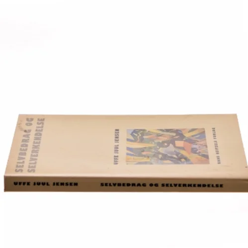 Selvbedrag og Selverkendelse af Uffe Juul Jensen (Bog)