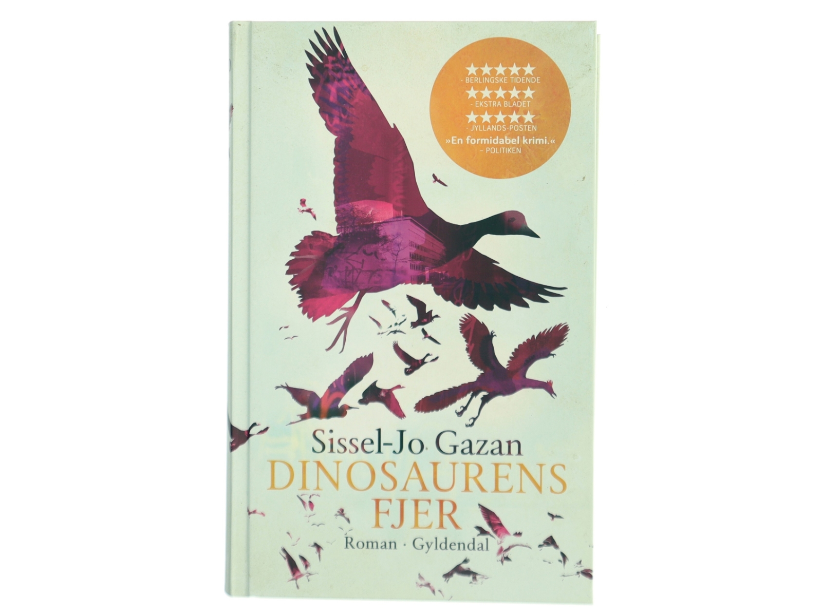 Dinosaurens fjer af Sissel-Jo Gazan (Bog)
