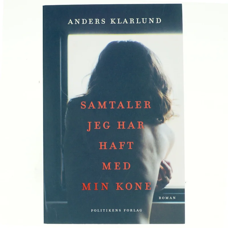 Samtaler jeg har haft med min kone af Anders Rønnow Klarlund (Bog)