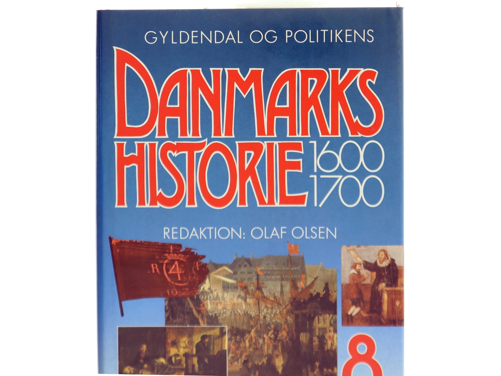 Danmarkshistorie 1600-1700 Bog fra Gyldendal og Politikens