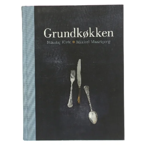 Grundkøkken af Nikolaj Kirk og Mikkel Maarbjerg (Bog)