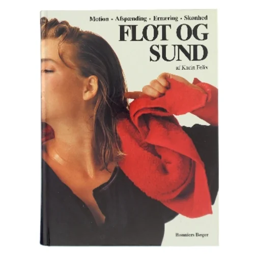 Flot og Sund bog af Karin Felix fra Bonniers Boger af Karin Felix (Bog)