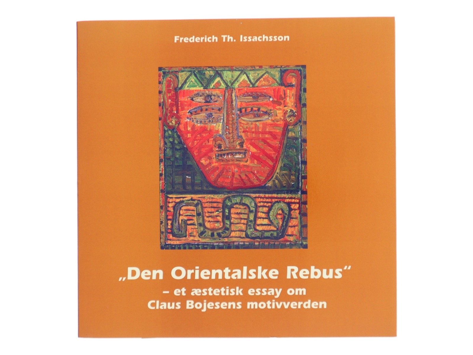 Den Orientalske Rebus af Frederich Th. Issachsson (Bog)