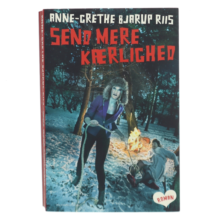 Send mere kærlighed af Anne-Grethe Bjarup Riis (Bog)