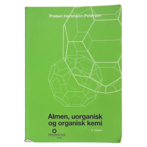Almen, uorganisk og organisk kemi af Preben Hartmann-Petersen (Bog)