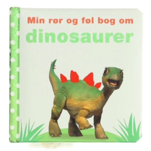 Min rør og føl bog om dinosaurer (Bog)