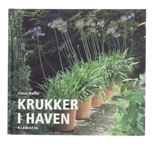 Krukker i haven af Claus Dalby (Bog)