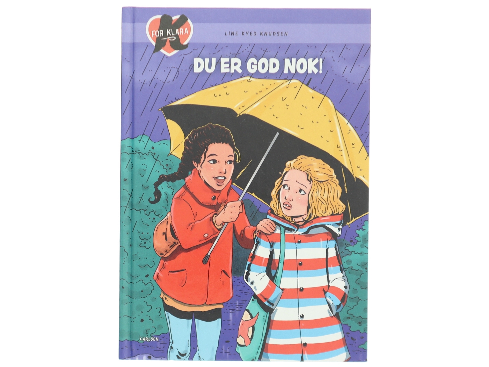 K for Klara, Du er god nok! af Line Kyed Knudsen (Bog)