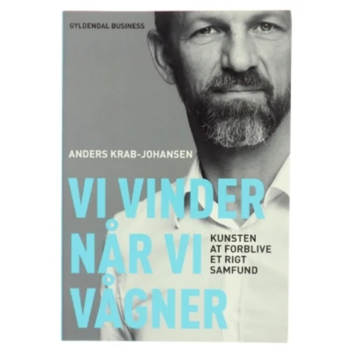 Vi vinder når vi vågner : kunsten at forblive et rigt samfund af Anders Krab-Johansen (Bog) m. Forfatter-Signatur