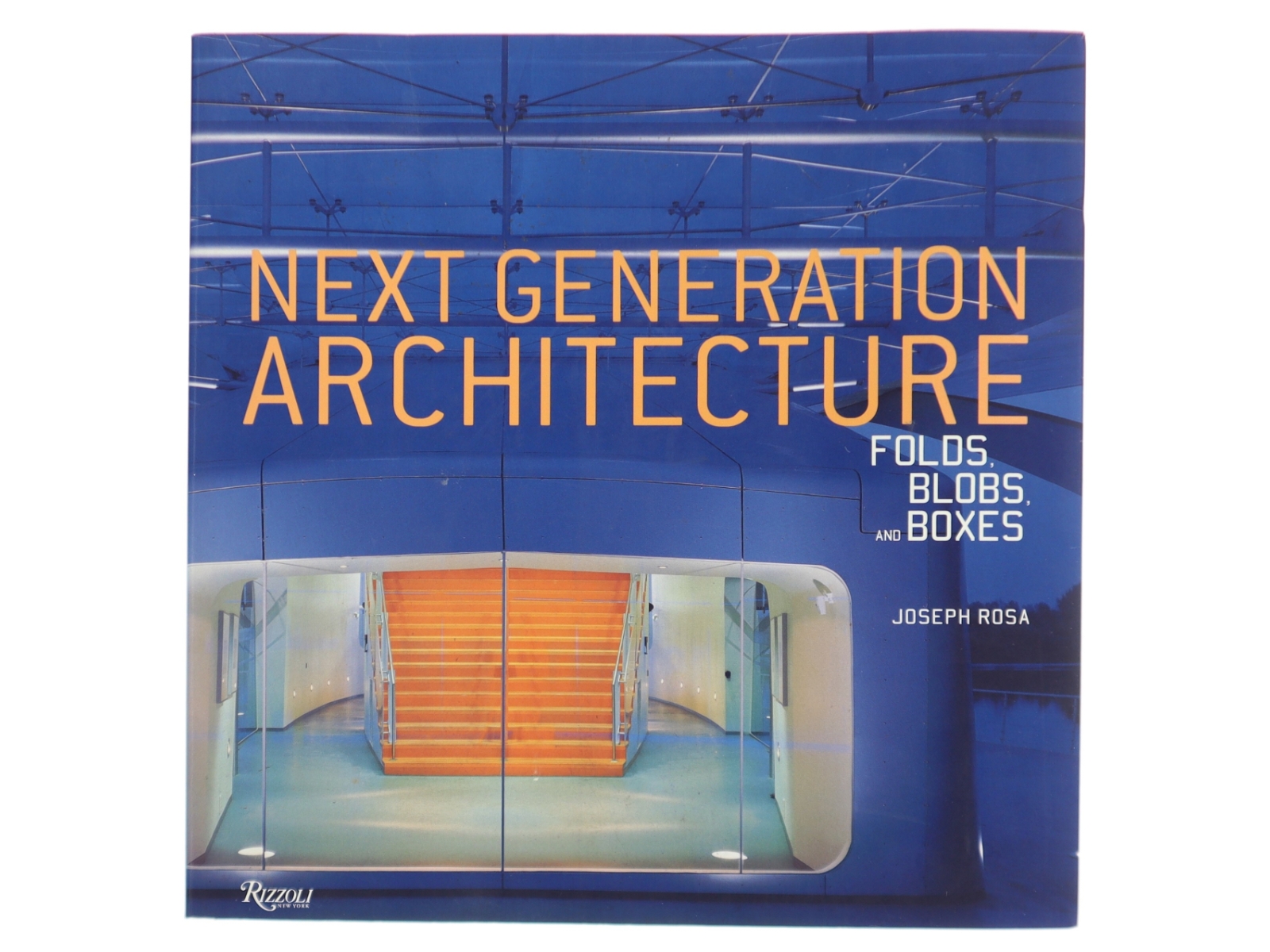 Next generation architecture : folds, blobs, and boxes af Joseph Rosa (Bog)