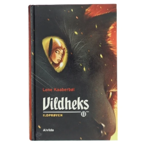 Vildheks. Bind 1, Ildprøven af Lene Kaaberbøl (Bog)