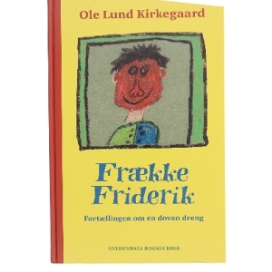 Frække Friderik bog fra Gyldendals Bogklubber af Ole Lund Kirkegaard (Bog)