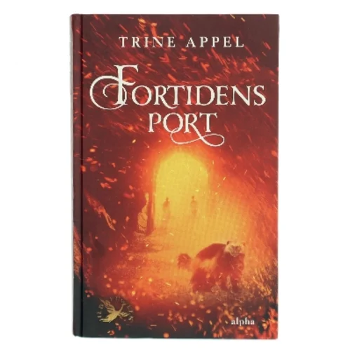 Fortidens port af Trine Appel (Bog)