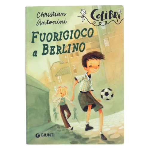 Fuorigioco a Berlino af Christian Antonini (Bog)