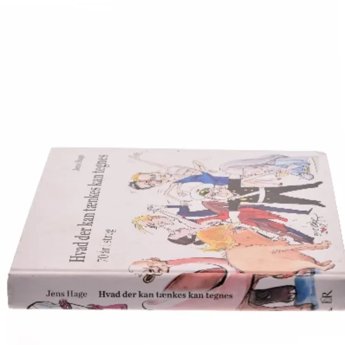 Hvad der kan tænkes kan tegnes : 70 år i streg af Jens Hage (Bog)