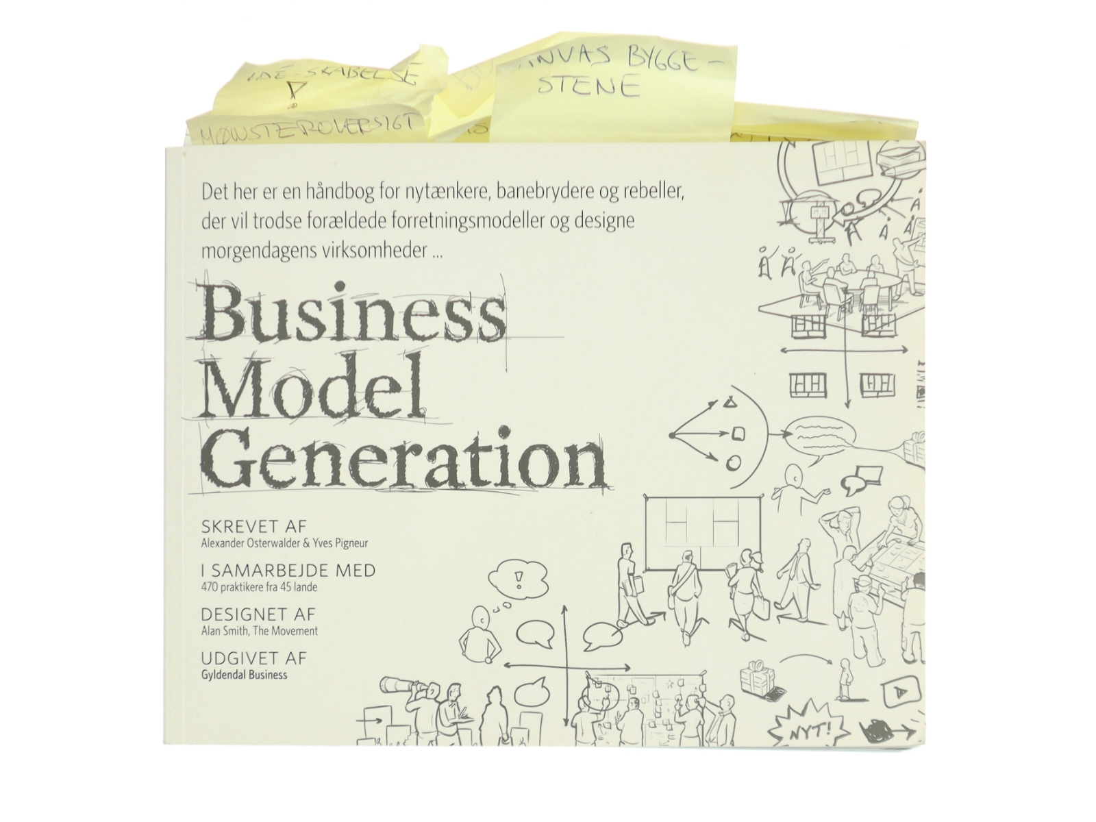 Business model generation : en håndbog for nytænkere, banebrydere og rebeller (Bog)