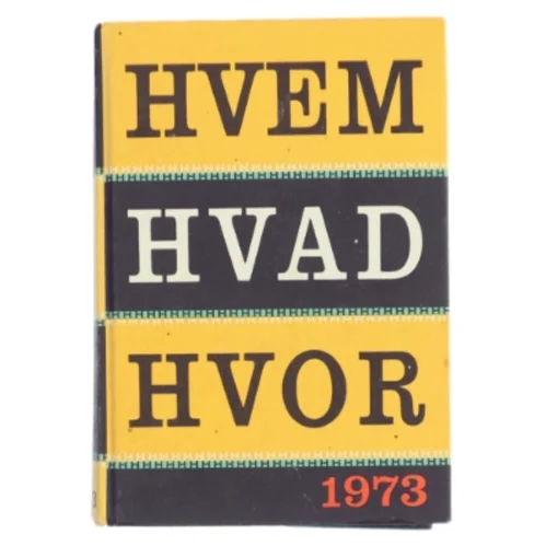 Hvem Hvad Hvor 1973 af <Bogens forfattere> (Bog)