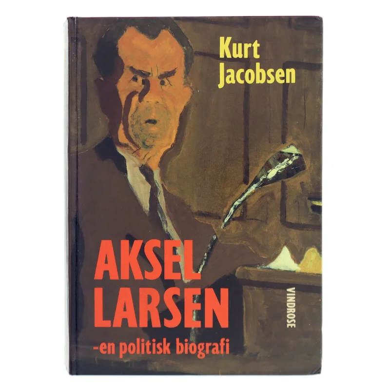 Aksel Larsen af Kurt Jacobsen (f. 1954) (Bog)