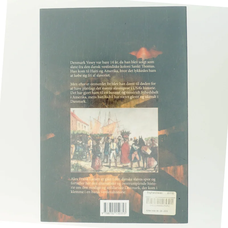 Legenden om Denmark : den danske slave der ændrede USA's historie af Alex Frank Larsen (f. 1946) (Bog)