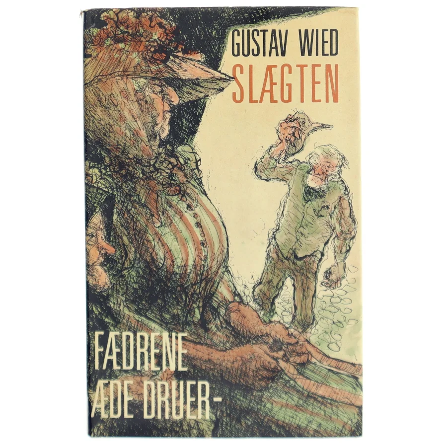 Slægten: Fædrene æde druer af Gustav Wied (Bog)