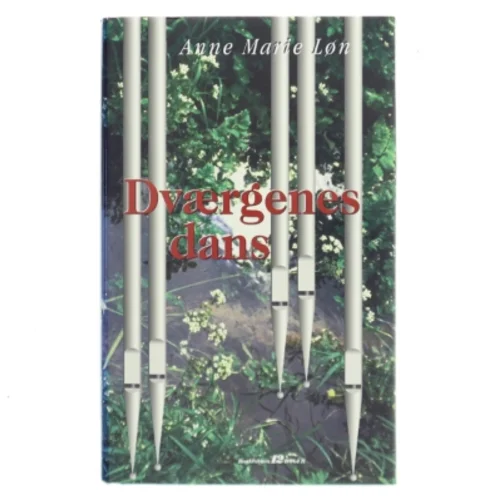 Dværgenes dans af Anne Marie Løn (Bog)