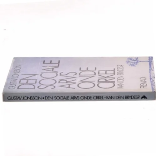 Den sociale arvs onde cirkel - kan den brydes? af Gustav Jonsson (Bog)