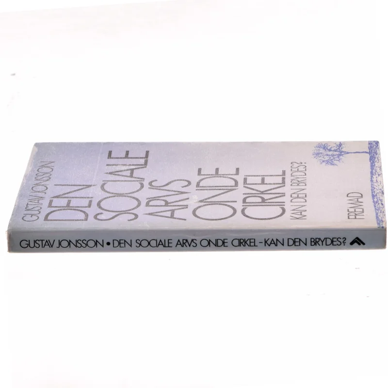 Den sociale arvs onde cirkel - kan den brydes? af Gustav Jonsson (Bog)