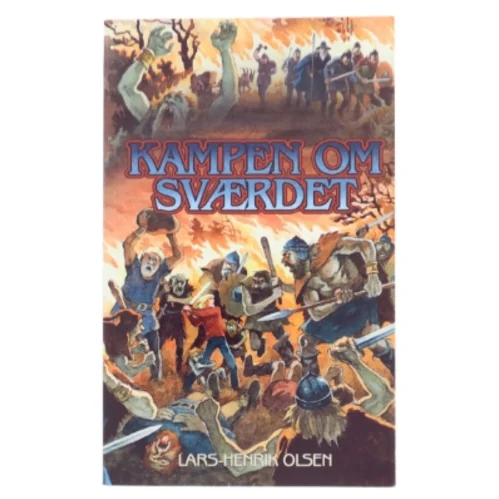 Kampen om sværdet af Lars-Henrik Olsen (f. 1946) (Bog)