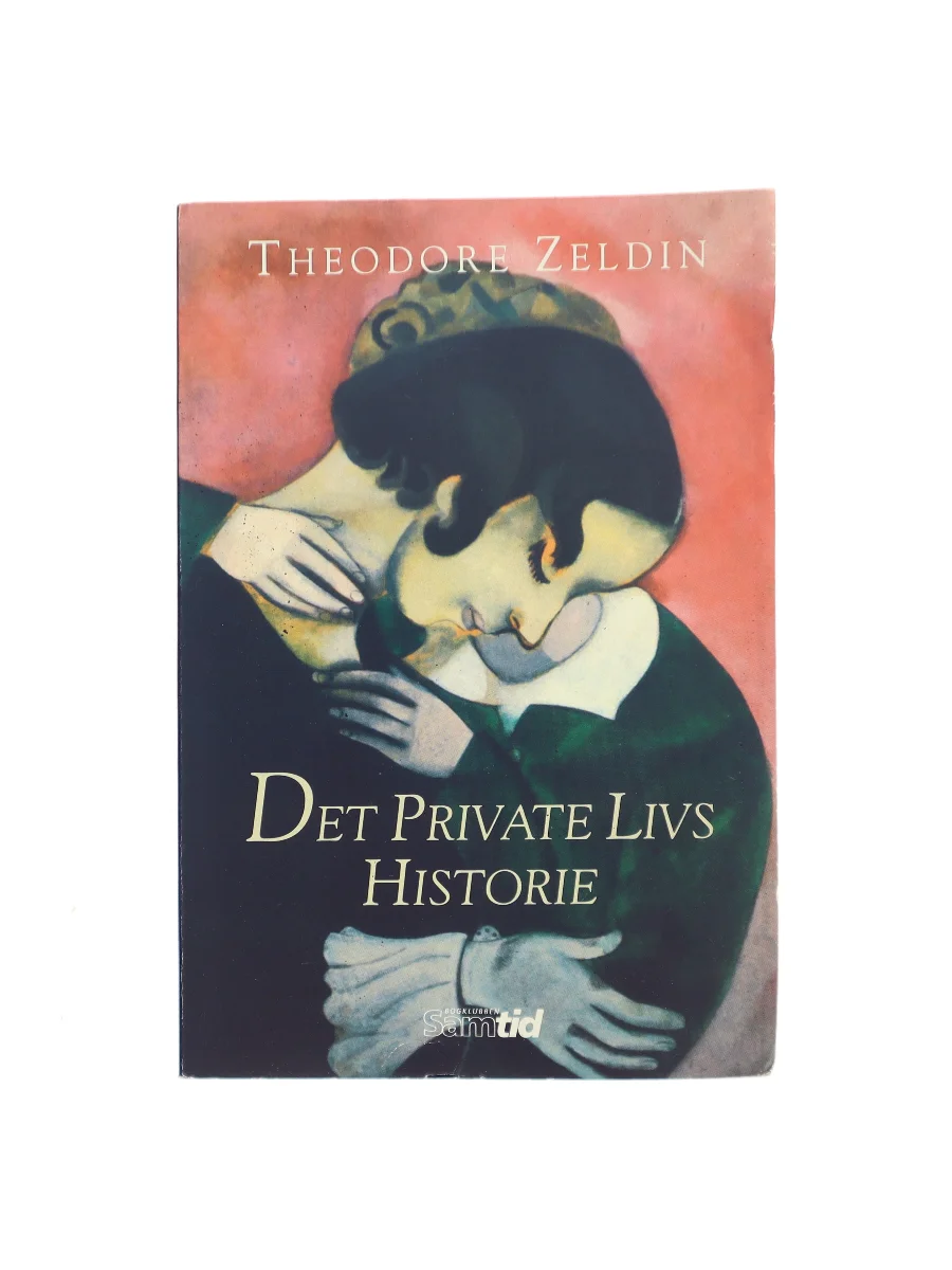 Forsiden af Det Private Livs Historie af Theodore Zeldin