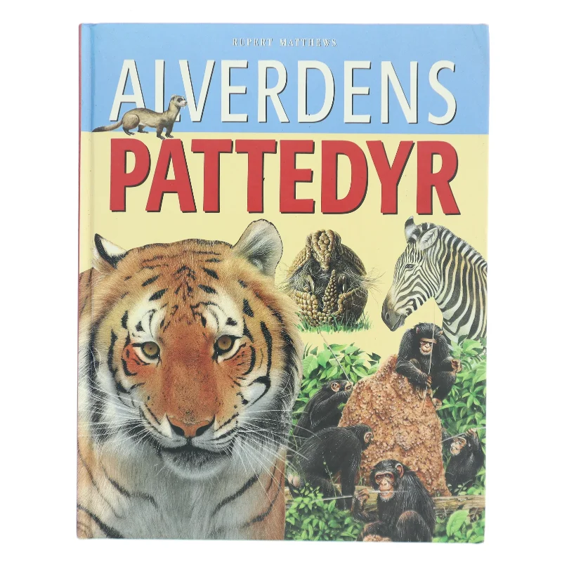 Alverdens pattedyr af Rupert Matthews (Bog)