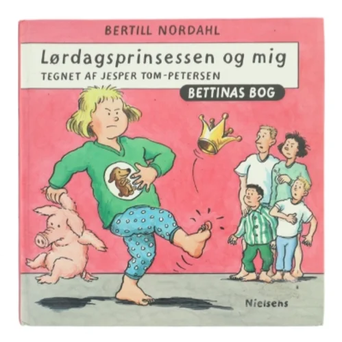 Lørdagsprinsessen og mig af Bertill Nordahl (Bog)