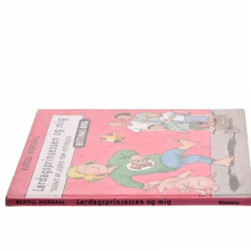 Lørdagsprinsessen og mig af Bertill Nordahl (Bog)