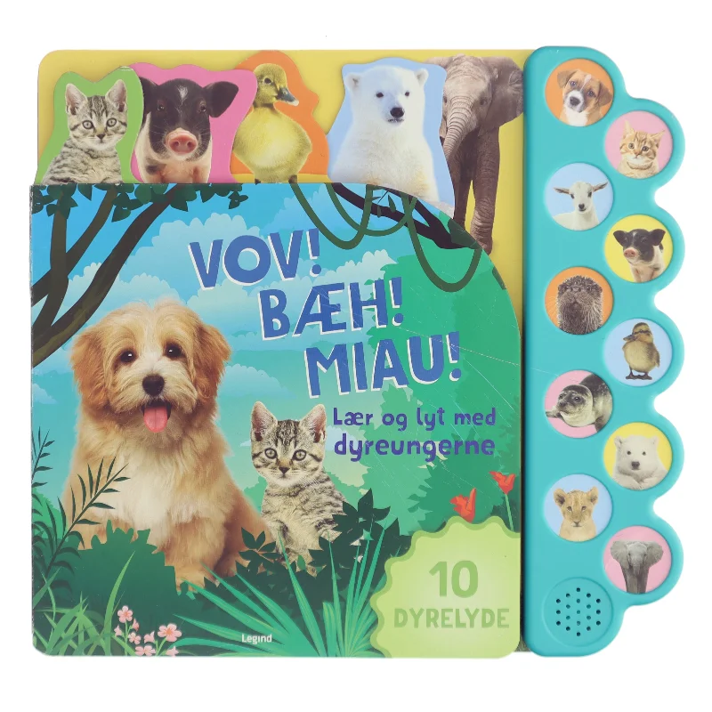 Vov! Bæh! Miau! - lær og lyt med dyreungerne af <Bogens forfattere> (Bog)