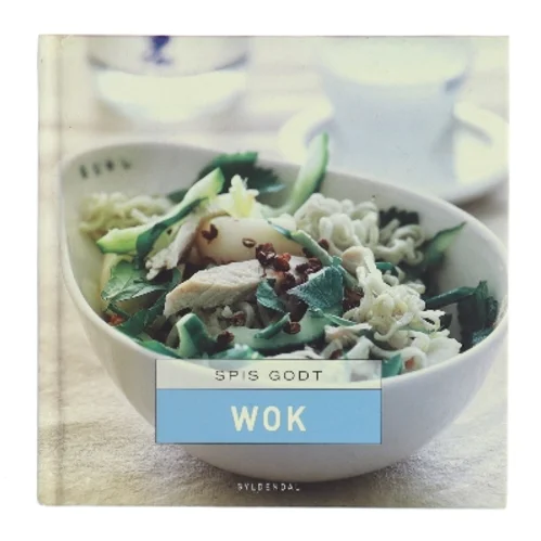 Spis godt - wok af Steen Larsen (f. 1946) (Bog)