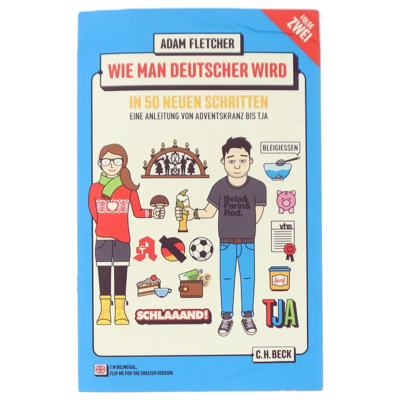 Wie Man Deutscher Wird - Folge 2: in 50 Neuen Schritten / How to be German - Part 2: in 50 New Steps af Adam Fletcher (Bog)