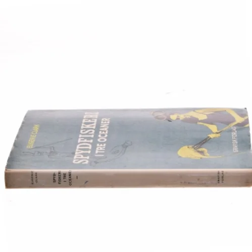 Spydfiskeri i tre oceaner af Eugenie Clark (Bog)