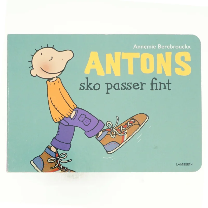 Antons sko passer fint af Annemie Berebrouckx (Bog)