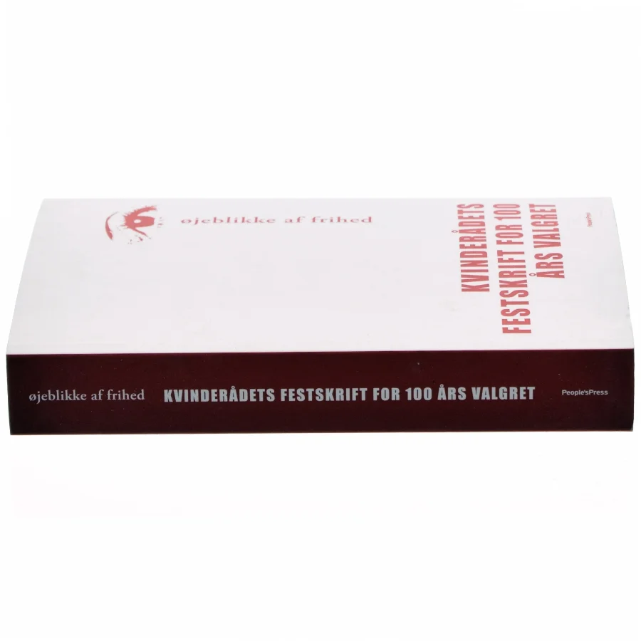 Øjeblikke af frihed: kvinderådets festskrift for 100 års valgret (Bog)