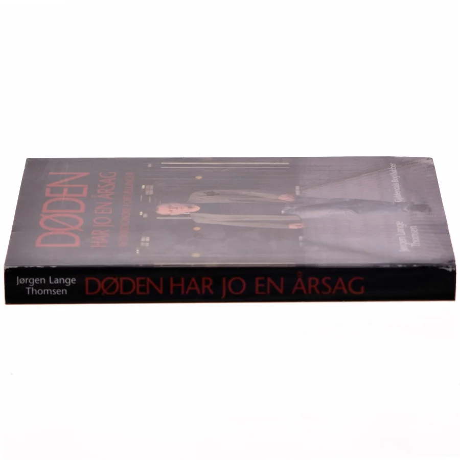 Døden har jo en årsag : retsmedicinske fortællinger af Jørgen Lange Thomsen (Bog)