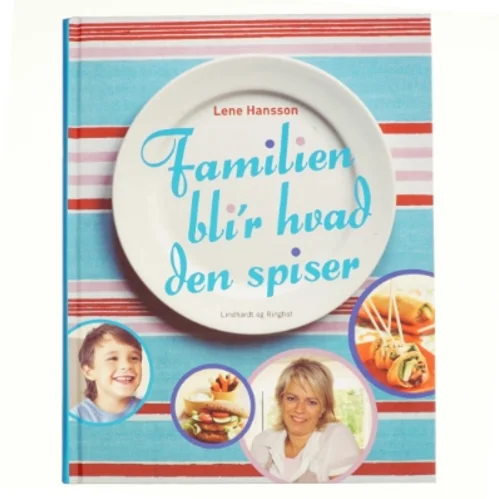 Familien bli'r hvad den spiser af Lene Hansson (Bog)