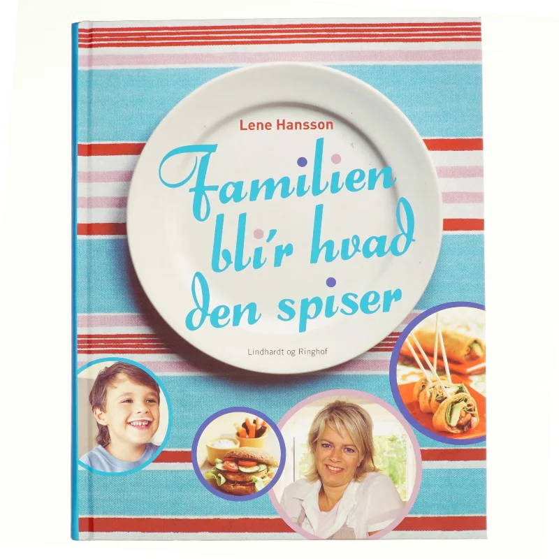 Familien bli'r hvad den spiser af Lene Hansson (Bog)