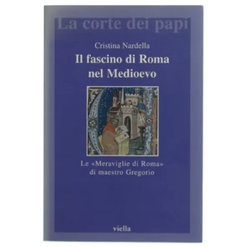 Il fascino di Roma nel Medioevo af Cristina Nardella (Bog)