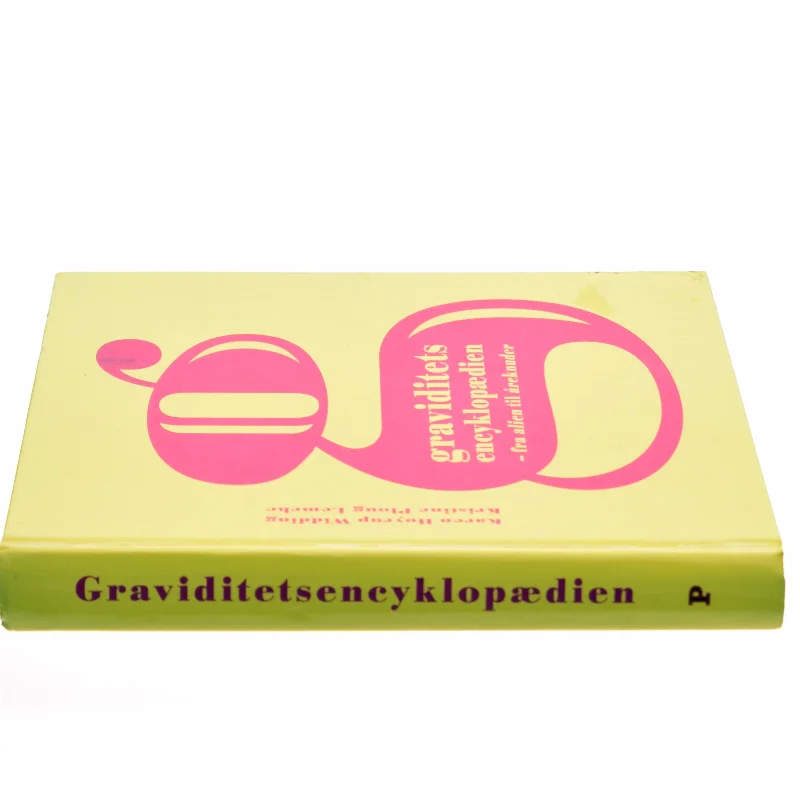 Graviditets encyklopaedien af Karen Høyrup Widding, Kristine Ploug Lemche, Christine Feldthaus (Bog)