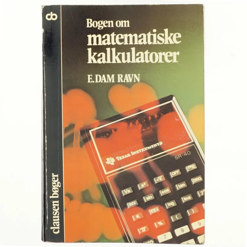 Bogen om matematiske kalkulatoner, E.Dam Ravn