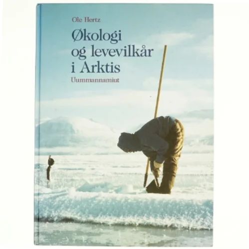 Økologi og levevilkår i Arktis af Ole Hertz (Bog)