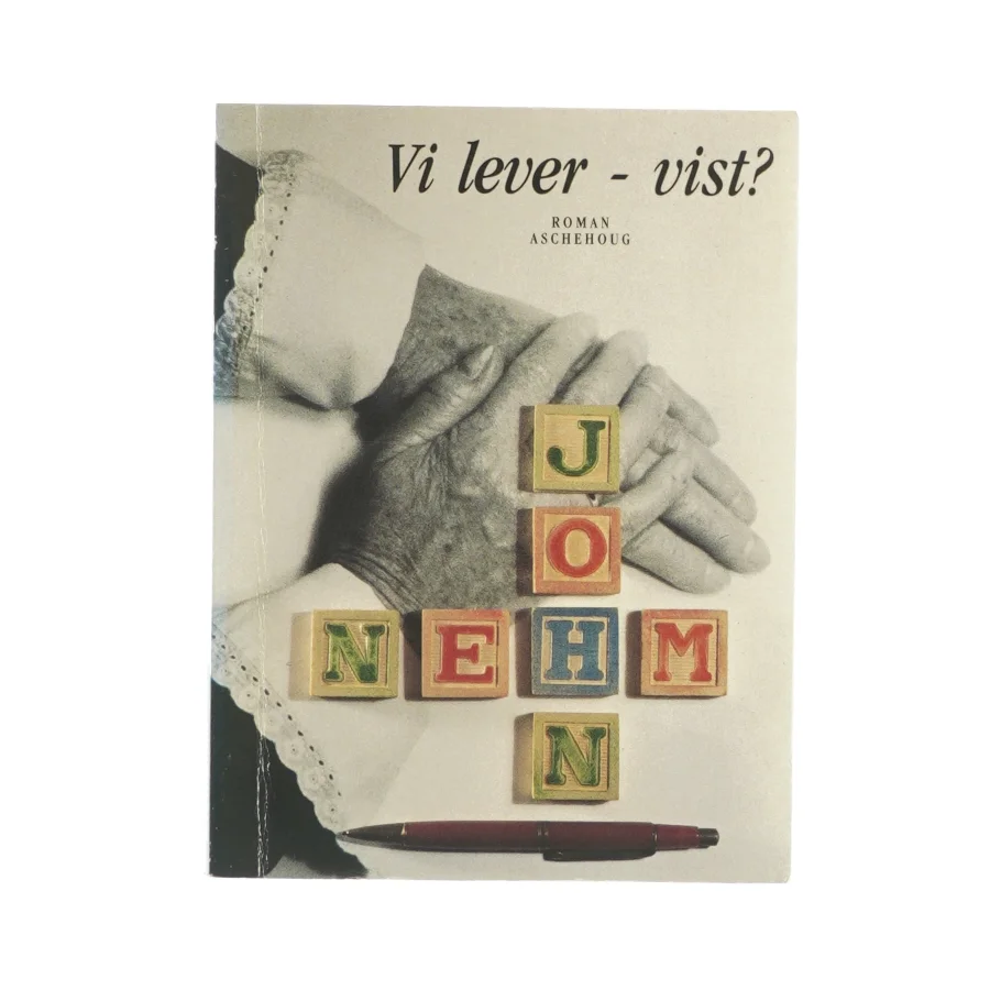 Vi lever - vist? af John Nehm (Bog)
