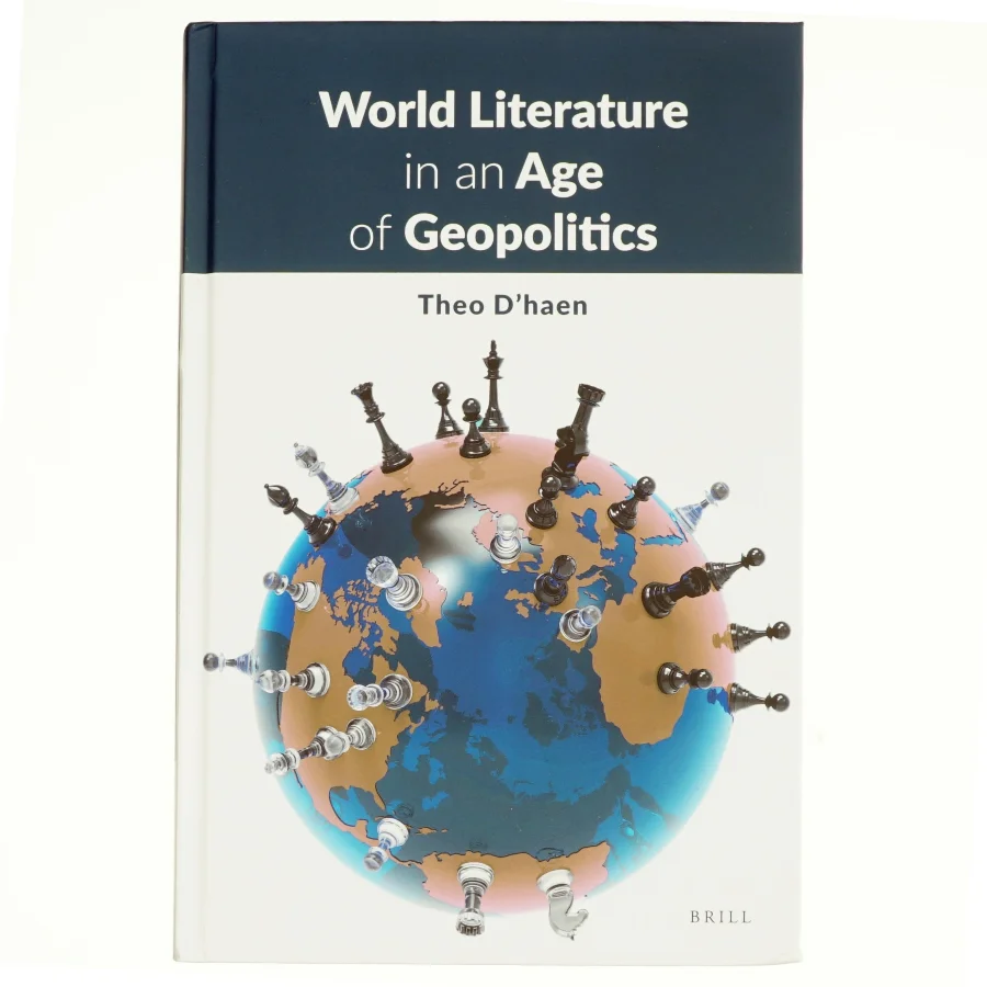 World Literature in an Age of Geopolitics af Theo d' Haen (Bog)