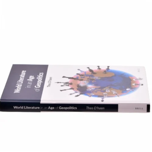 World Literature in an Age of Geopolitics af Theo d' Haen (Bog)