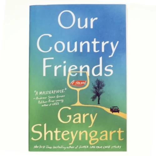 Our Country Friends af Gary Shteyngart (Bog)
